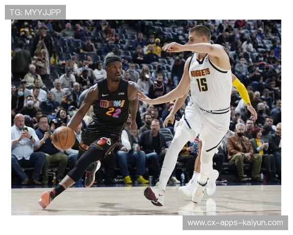 热火对决掘金全面解析专家深度预测与最新投注参考 热火对决掘金全面解析专家深度预测与最新投注参考